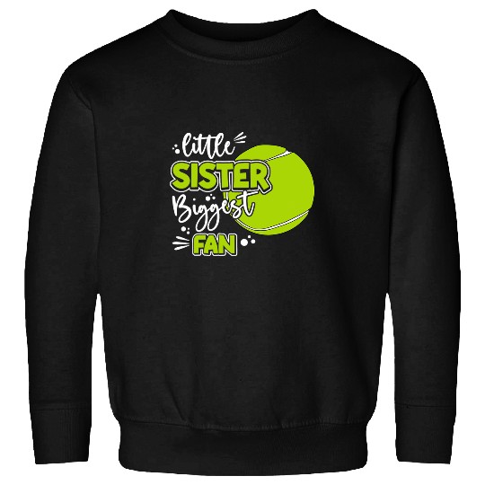 Discover Sport Tennis Little Sister Biggest Fan Tennis Tennis Girl Sweatshirts
