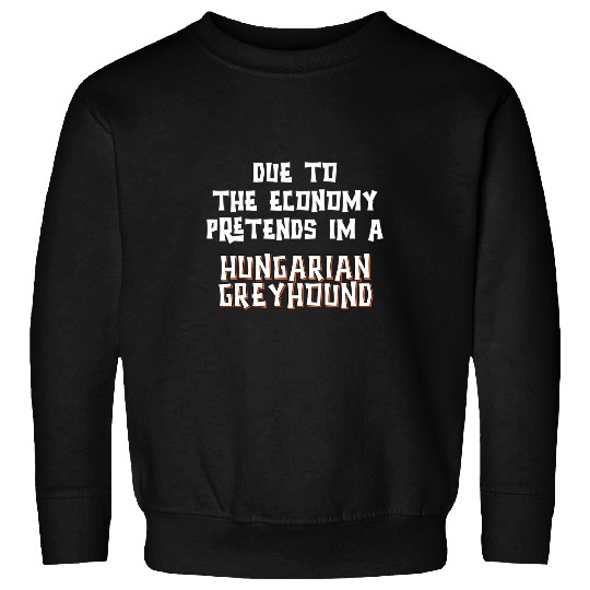 Greyhound Pet Economy Pretend HUNGARIAN GREYHOUND Easy Halloween Costume Sweatshirts