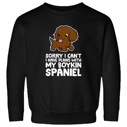 Boykin Spaniel Pet Sorry I Cant I Have Plans With My Sweatshirts