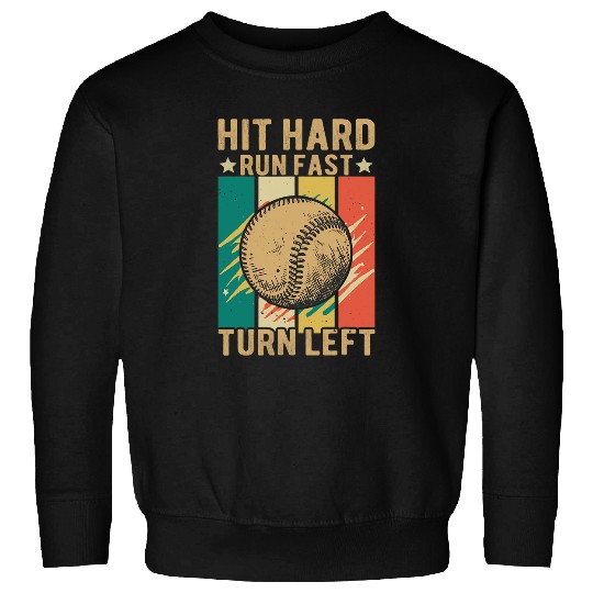 Sport Baseball Vintage Hit Hard Run Fast Turn Left Funny Baseball Catcher Sweatshirts