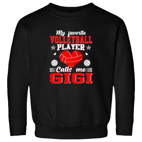 Sport Volleyball My Favorite Volleyball Player Calls Me Gigi Mothers Day Sweatshirts