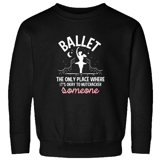 Discover Ballet Dancer Pointe Coquette Cute Dance Girl Ballerina 1 Sweatshirts