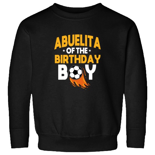 Sport Soccer Abuelita of the Birthday Boy Soccer Team Bday Party Grandma Sweatshirts