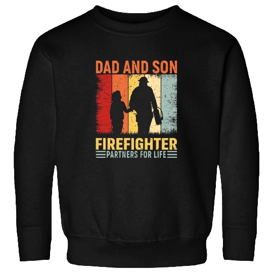 dad and son firefighter partners for life Sweatshirts