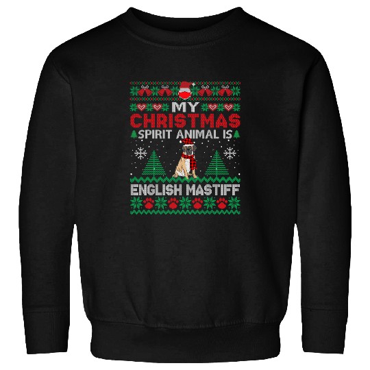 English Mastiff Pet My Christmas Spirit Animal Is English Mastiff Ugly Sweater Sweatshirts