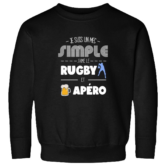 Sport Rugby Mens Je Suis Un Mec Simple Jaime Rugby et Aperitif French Language Sweatshirts