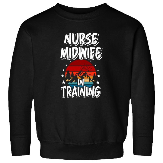 Discover nurses Midwife in Training Future nurses Midwife Sweatshirts