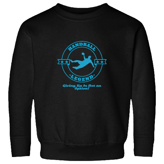 Discover Handball Legend Player Team Goalie Coachs Ball Sports Sweatshirts