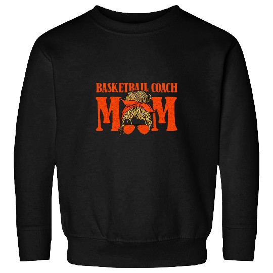 Basketball Coachs Mom Hoops Assistant Basketball Coach Sweatshirts