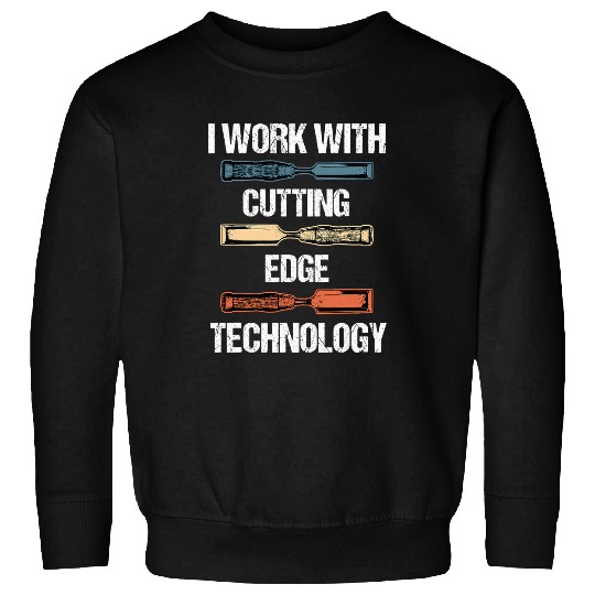 Wood Carving Woodworking Woodworkers Handyman Carpenter Sweatshirts