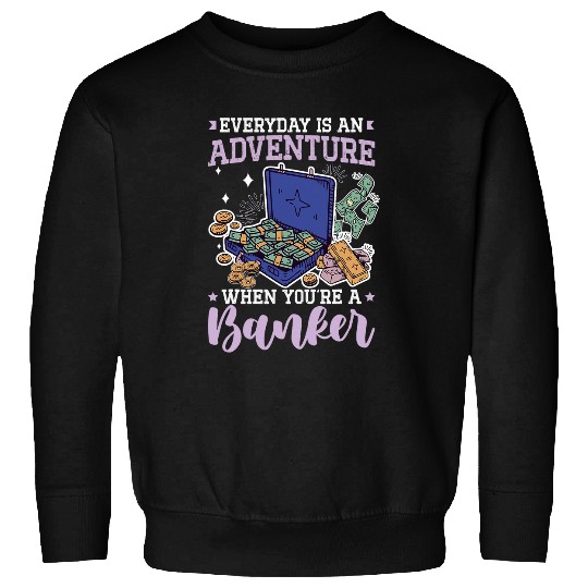 Banker Job Banking Money Finance Investment Stock Broker 1 Sweatshirts