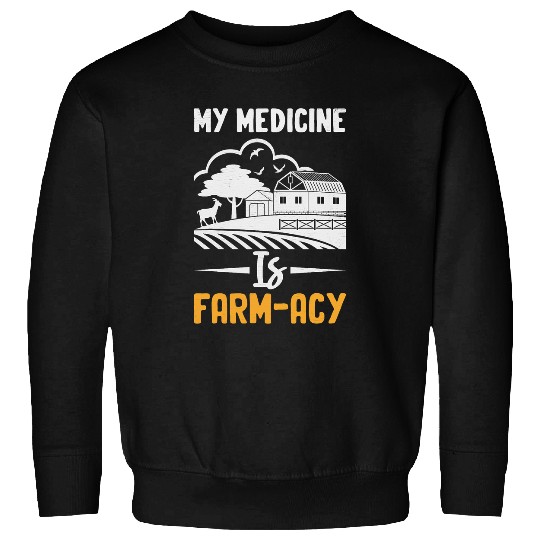 Funny Cow Lover Dairy My medicines Is Farm Animal Cow Farmer Sweatshirts