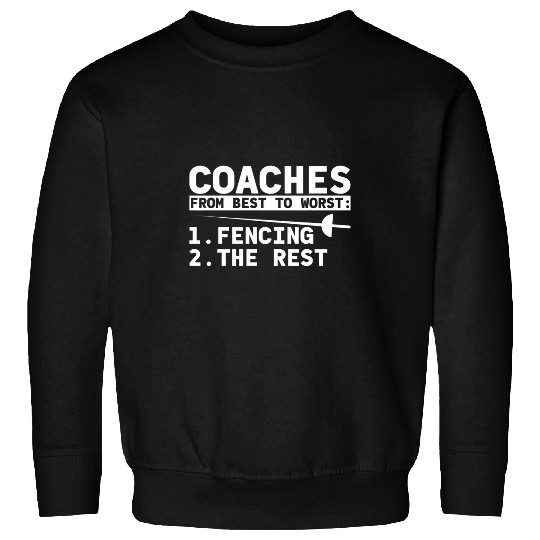 Fencing Coachs Apparel Top Funny Fencers Design Sweatshirts