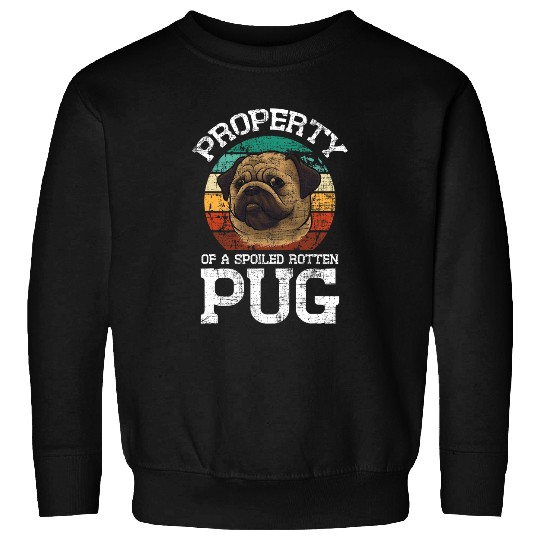 Property Of A Spoiled Rotten Pug Retro vintages Dog Owner Sweatshirts