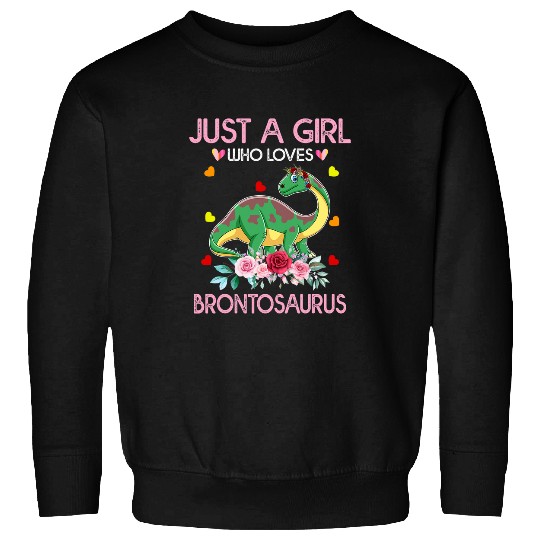 Dinosaur Pet Dinosaur For Women Just A Girl Who Loves Brontosaurus Sweatshirts
