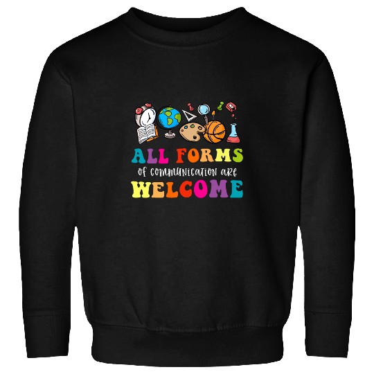 Autism Puzzle All forms of communication are welcome aac autism teacher Sweatshirts