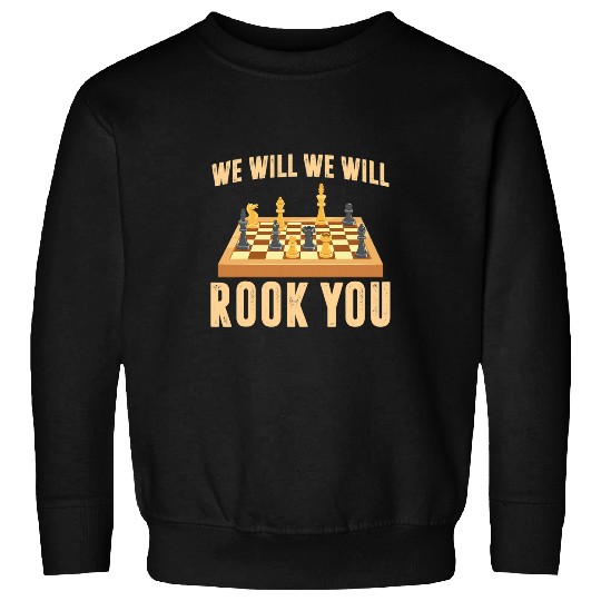We Will We Will Rook You Chess Coachs Chess Club Sweatshirts