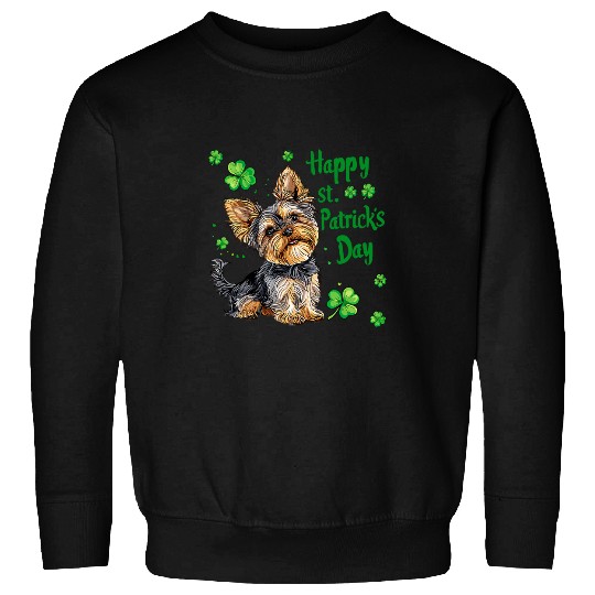 Happy St Patricks Day Yorkie Dog Lover Yorkshire Terrier Sweatshirts