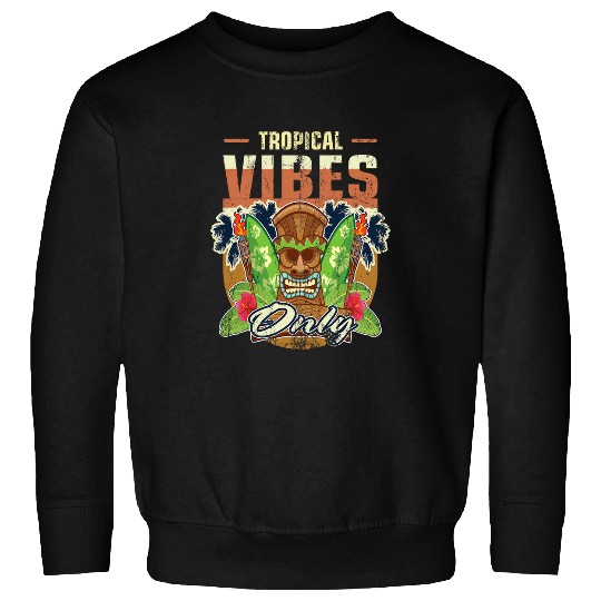 Tiki Bar Hawaiian Luau Tropical Vibes Only Sweatshirts