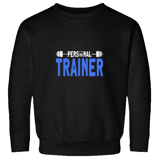 Fitness Coachs Gym Personal Trainer 1 Sweatshirts