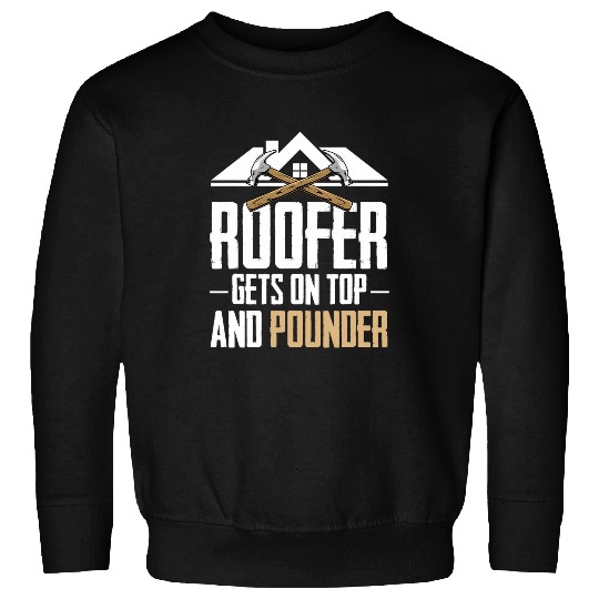 House Roofing Roof Tiler Roof Carpenter Roofing Sweatshirts