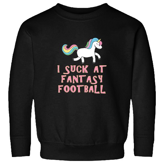Unicorn Pet I Suck At Fantasy Football Unicorn Sunday Sweatshirts