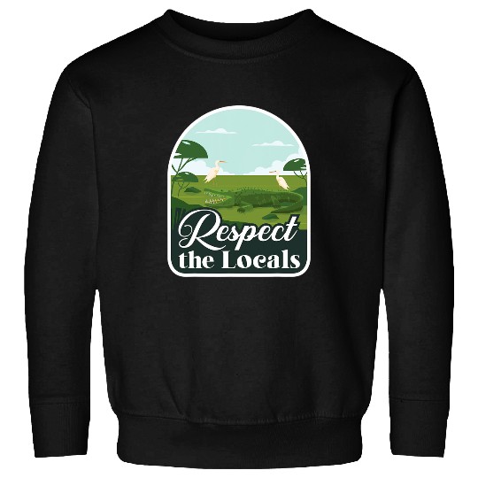 Alligator Pet Florida Alligator Crocodile Respect The Locals Sweatshirts