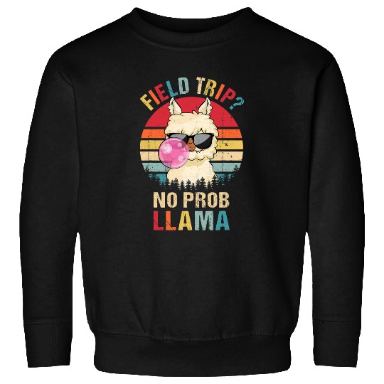 Llama Pet Field Trip  No Prob Llama Fun Field Day Teacher Student 9 Sweatshirts