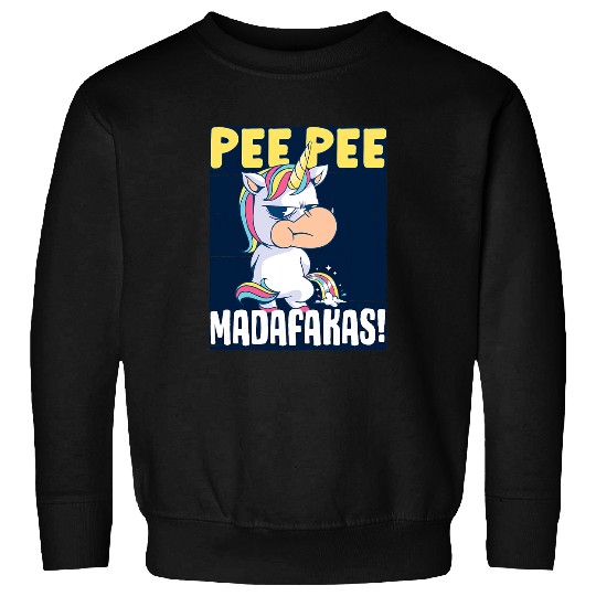 Unicorn Pet Pew Madafakas Unicorn Pee Pee Sweatshirts