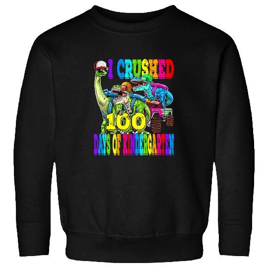 Dinosaur Pet I Crushed 100 Days of Kindergarten Dinosaur Monster Truck Sweatshirts