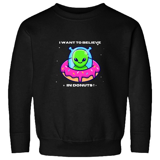 Aliens UFO Kids I Want To Believe In Donuts Green Sweatshirts