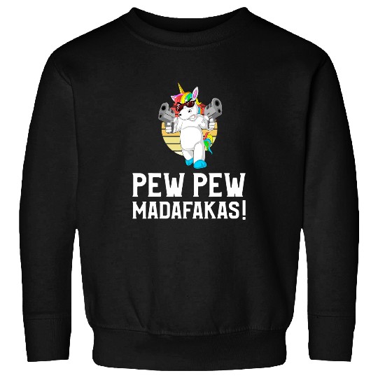 Unicorn Pet Pew Pew Madafacas Sweatshirts