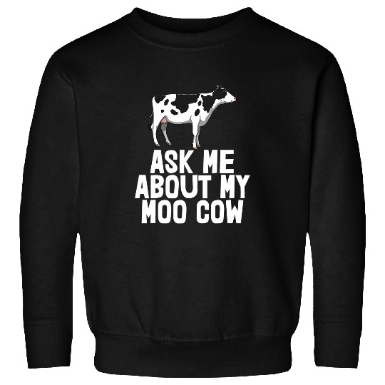 Cow Pet Ask Me About My Moo Cow Tee s Funny Cow Tee Animal Love Sweatshirts