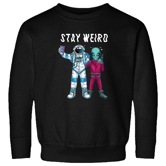 Aliens UFO Stay Weird Alien 22 Sweatshirts