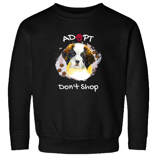 Cute Saint Bernard Adopt Dont Shop Puppy Paws Art Sweatshirts
