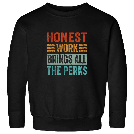 Discover Honest Work Brings All The Perks 2Funny Farmer 2Farm Sweatshirts