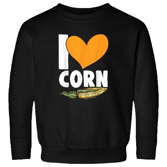 I Love Corn Grain Kernel Maize Lover Corn Farmer 21 Sweatshirts