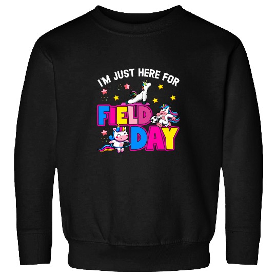 Unicorn Pet Im Just Here For Field Day Magical Unicorn Playing Sport 2 Sweatshirts
