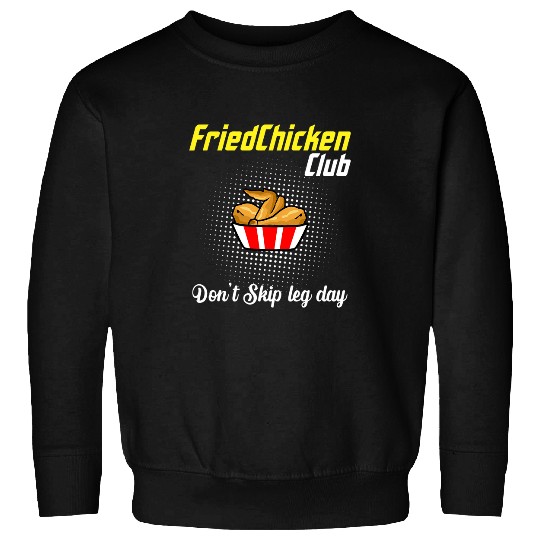 Chicken Pet Fried Chicken Dont Skip Leg Day Chicken Meat Food Sweatshirts