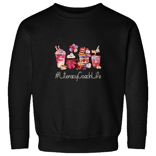 Literacy Coachs Funny Women Coffee Hearts Valentines Day Sweatshirts