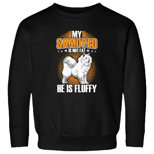 Samoyed is not fat Samoiedskaya Spitz Samoyed Sweatshirts