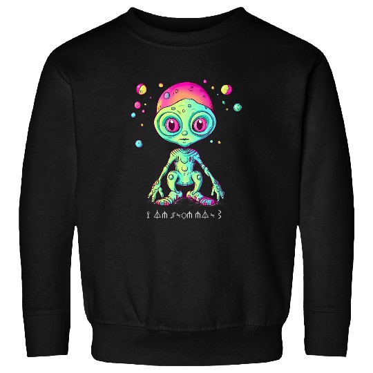 Aliens UFO Extraterrestrial Martian Im From Mars in Alien Language Sweatshirts