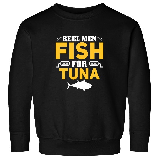 Fishing Fun Reel Men Fish For Tuna Yellowfin Tuna Fishing Sweatshirts