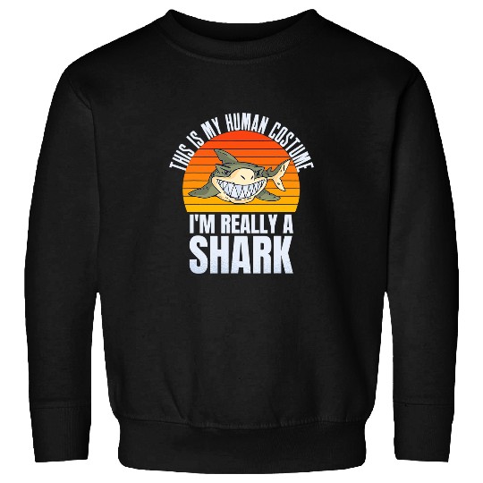 Shark Pet This Is My Human Costume Im Really A Shark Retro Shark Jaws Sweatshirts