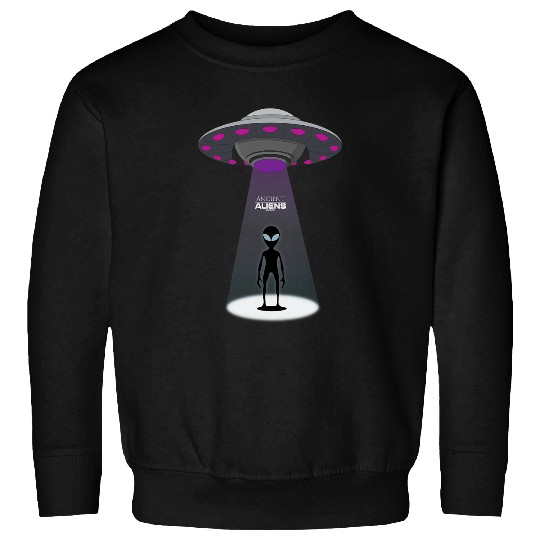 Aliens UFO Ancient Aliens Alien UFO Sweatshirts