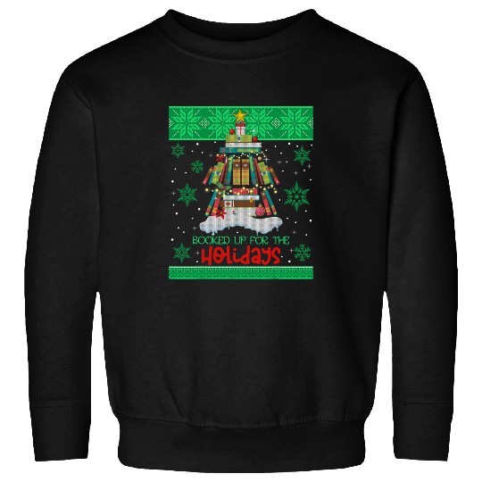 Book Fun Lover xmass Tree Librarian Booked Up For The Holidays Sweatshirts