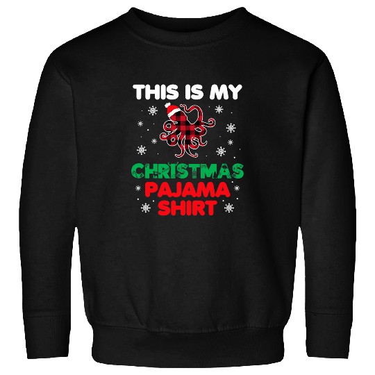 Octopus Pet This Is My Christmas Pajama Octopus Checkered Sweatshirts