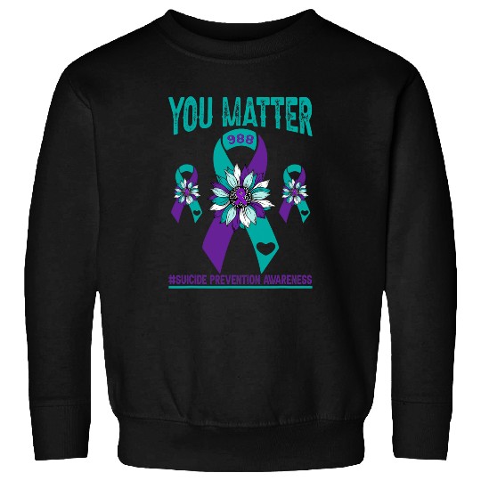 suicides Prevention 988 Ribbon You Matter teal Sweatshirts