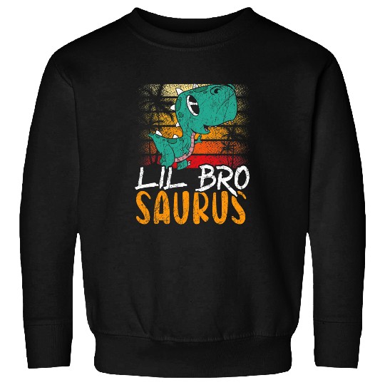 Dinosaur Pet Lil Bro Saurus  Bro Ever Brotherhood Sweatshirts