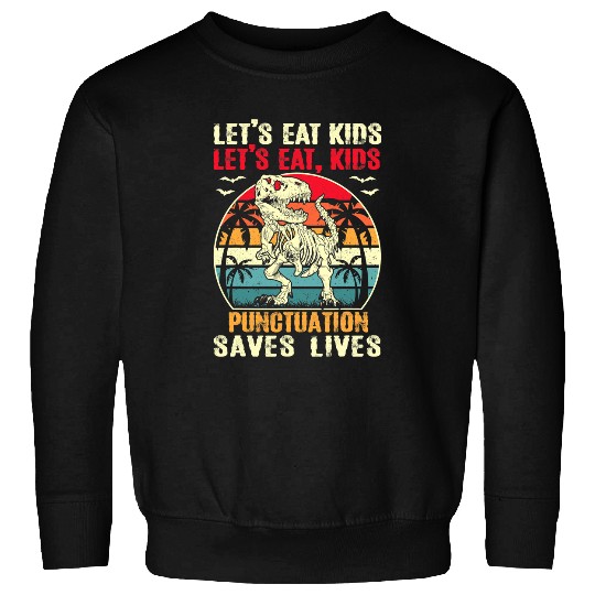Dinosaur Pet Lets Eat Kids Punctuation Saves Lives Halloween Dinosaur Boy 2 Sweatshirts